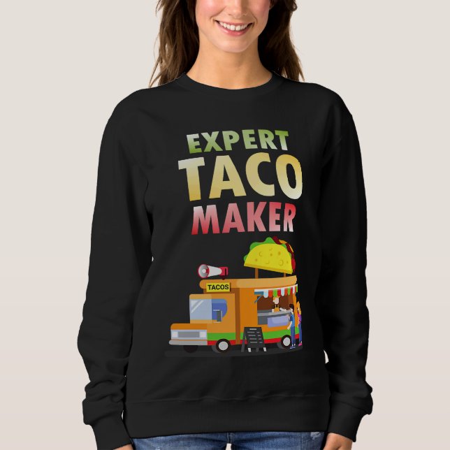 Sudadera Expert Taco Maker Street Food Taco Day Gag (Anverso)