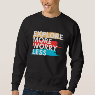Sudadera Explora Más, Preocúpate Menos