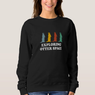 Sudadera Explorando la nutria del espacio Tema de nutria de