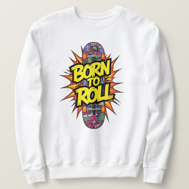 Sudadera Explosión de cómic de skateboard "Born to Roll" (Anverso del diseño)