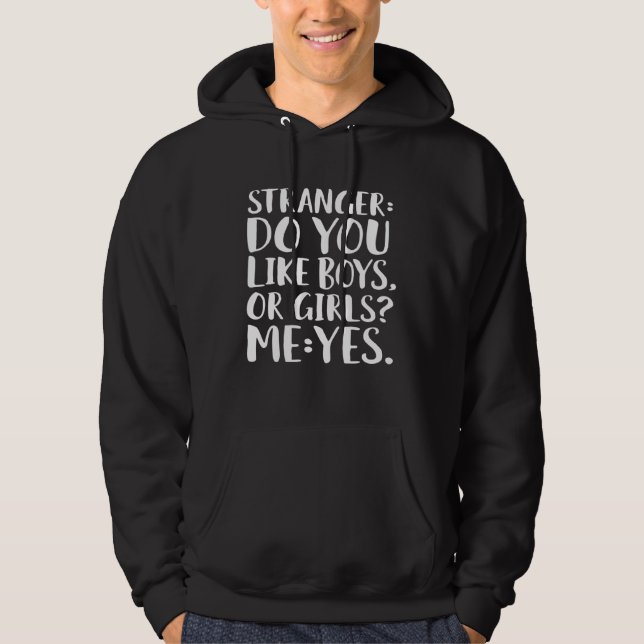 Sudadera Extraños, ¿les gustan los chicos o las chicas? Yo  (Anverso)