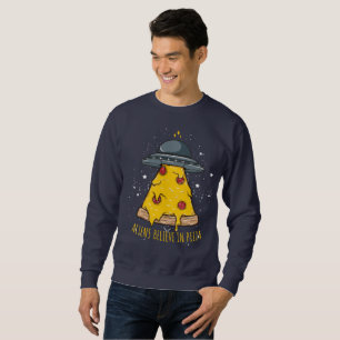 Sudadera Extraterrestre Cree en Pizza