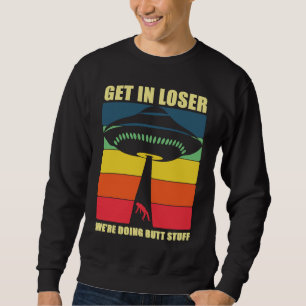 Sudadera Extraterrestre Retro Entra Vamos a Hacer Cosas de