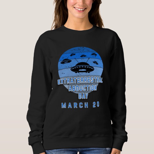 SUDADERA EXTRATERRESTRIAL ABDUCTION DAY MARCH 20 (Anverso)