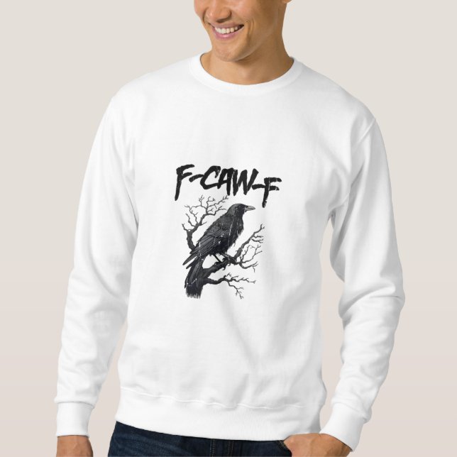 Sudadera F-Caw-F Funny Crow Essential Cool Unique (Anverso)