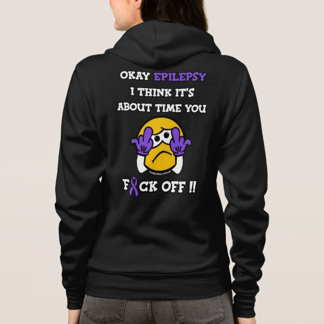 Sudadera F#CK OFF...Epilepsy Hoodie (Reverso)