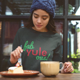 Sudadera Fab Yule Ous | Fabulosos Navidades Elegante Fun Fa