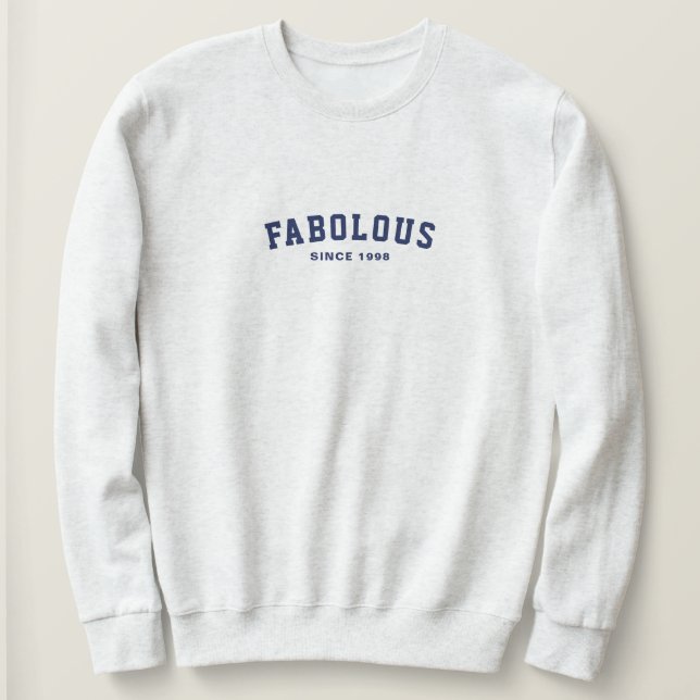 Sudadera Fabuloso desde el nacimiento mensaje de texto de l (Anverso del diseño)