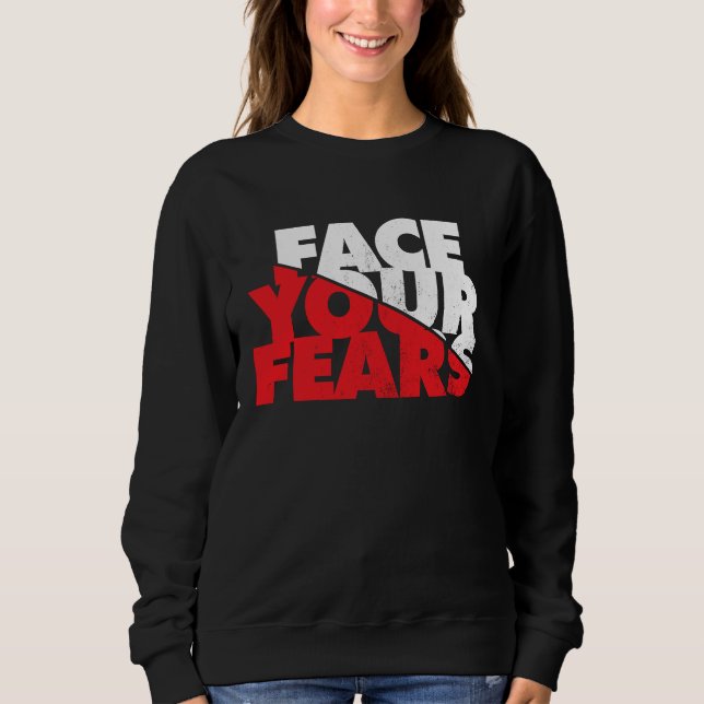Sudadera Face Your Fears (Anverso)