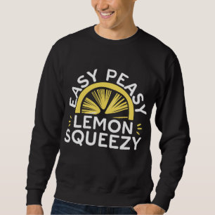 Sudadera Fácil Peasy Lemon Squeezy Funny Amor a la Fruta Le