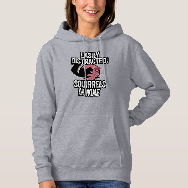 Sudadera Fácilmente distrado por ardillas y vino (Anverso)