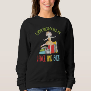 Sudadera Fácilmente Distraído Por Baile Y Libros