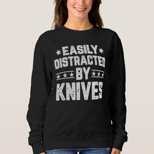 Sudadera Fácilmente Distraído Por Cuchillos  Cuchillo Cuchi (Anverso)