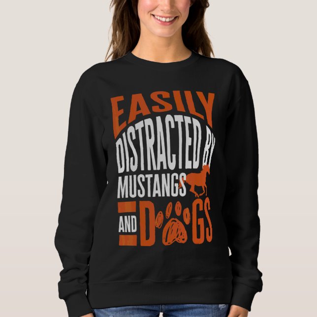 Sudadera Fácilmente Distraído Por Mustangs Y Perros (Anverso)