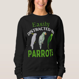 Sudadera Fácilmente Distraído Por Parrots Parrot Bird
