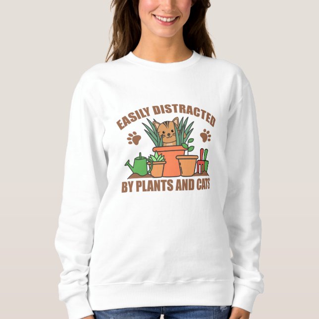 Sudadera Fácilmente Distraído Por Plantas Y Gatos Dulce Gat (Anverso)