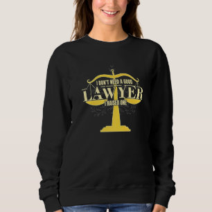 Sudadera Facultad de Derecho Abogado No Necesito Un Buen Ab
