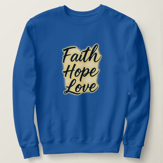 Sudadera Faith, Hope, and Love - Christian (Anverso del diseño)