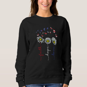 Sudadera Faith Hope Love 4 de julio Daisy Flowers Butterfli