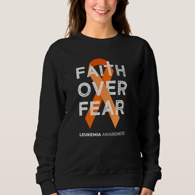 Sudadera Faith Over Fear Fight Leukemia Awareness Naranja R (Anverso)