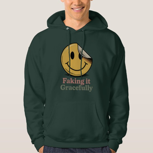 Sudadera Faking It con gracia | Estado de ánimo de salud me (Anverso)