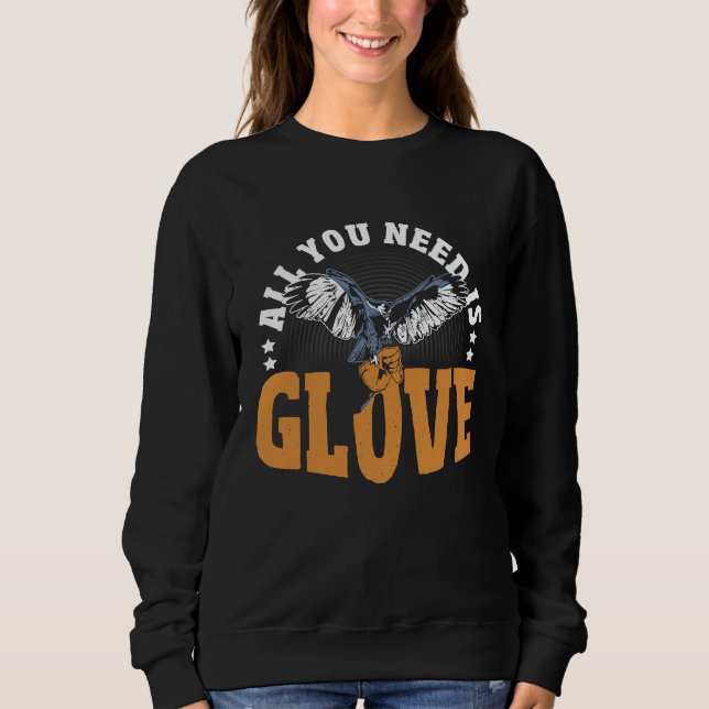 Sudadera Falconry All You Need Is Glove  Falconer (Anverso)