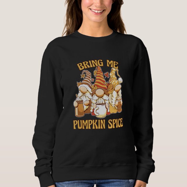 Sudadera Fall Gnomes Bring Pumpkin Spice  Funny Autumn Latt (Anverso)