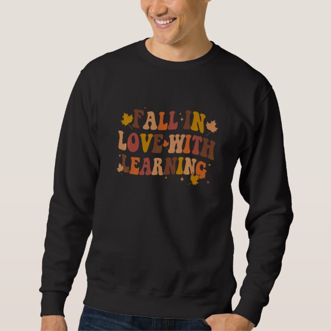 Sudadera Fall In Love With Learning Teacher Fall Autumn Tha (Anverso)