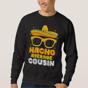 Sudadera Familia primo promedio Nacho Cinco De Mayo