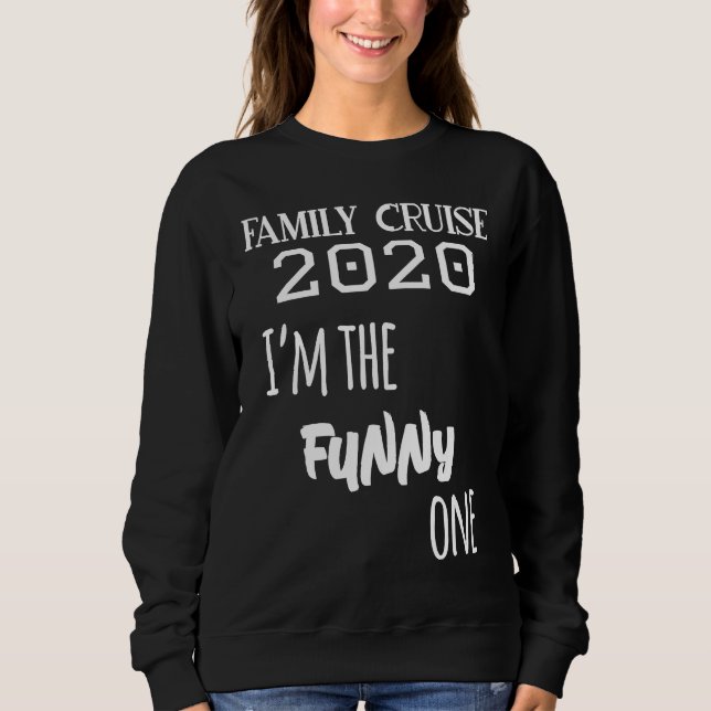 Sudadera Family Cruise 2020 Matching  I'm The Funny One (Anverso)