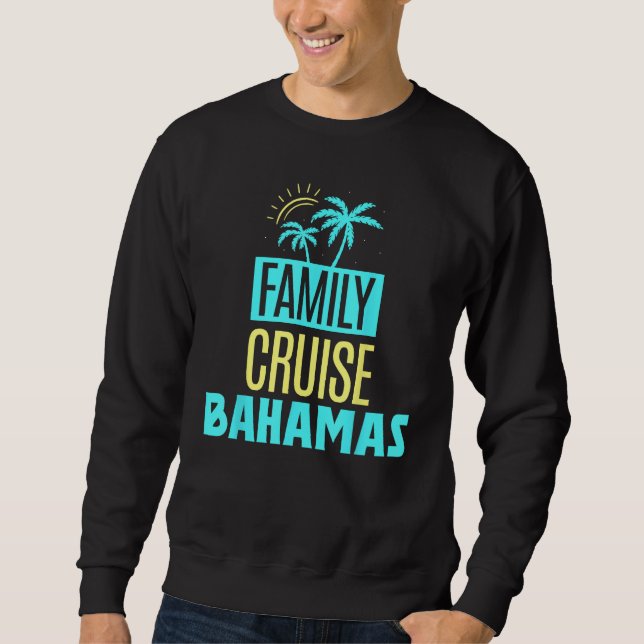 Sudadera Family Cruise Bahamas Travel Vacation Ship (Anverso)