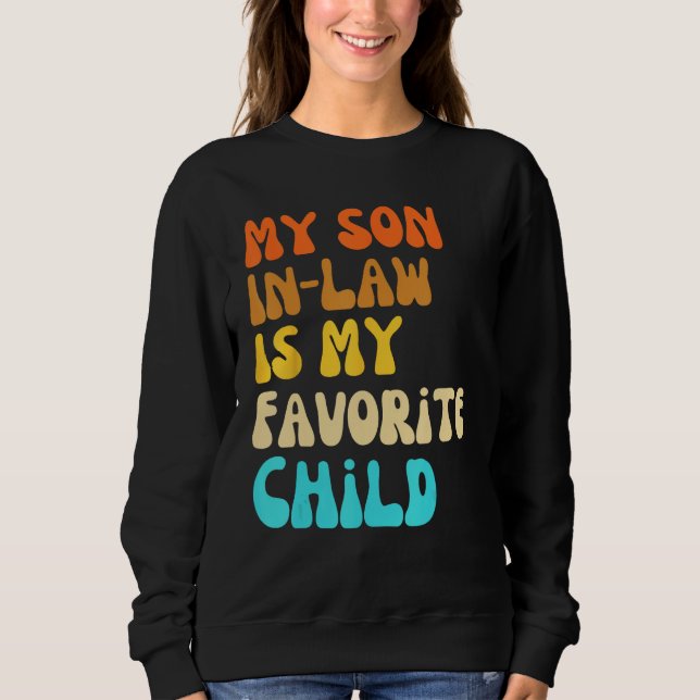 Sudadera Family Humor Groovy My Son In Law Is My Favorite C (Anverso)