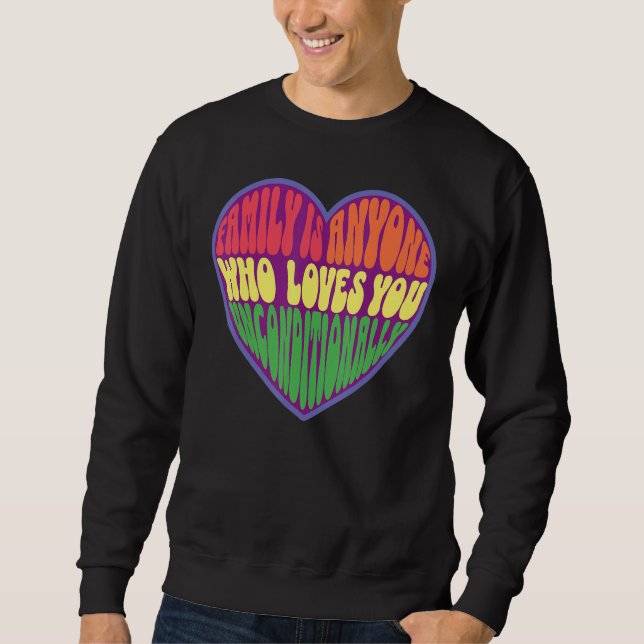 Sudadera family is anyone who loves you unconditionally LGB (Anverso)