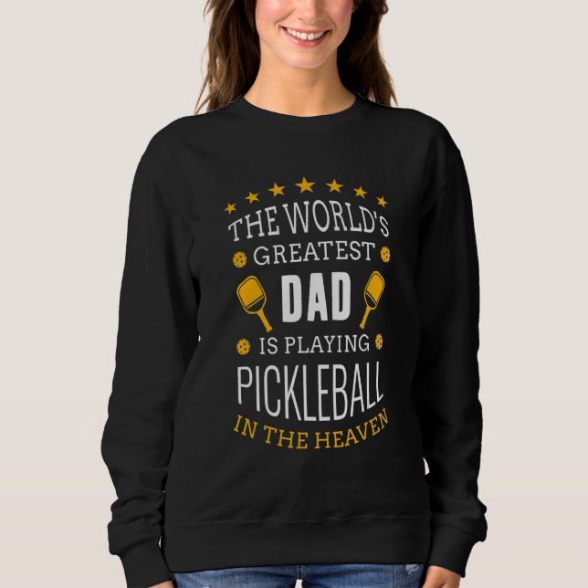 Sudadera Family Memorial World Greatest Dad Play Pickleball (Anverso)