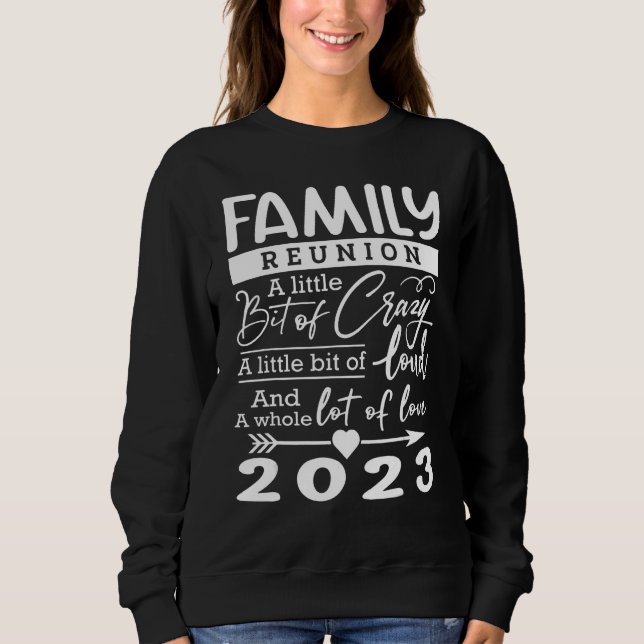 Sudadera Family Reunion 2023 Funny Ain't No Family Like The (Anverso)
