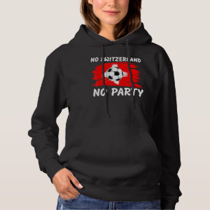 Sudadera Fans de fútbol de Suiza No Suiza No Fiesta