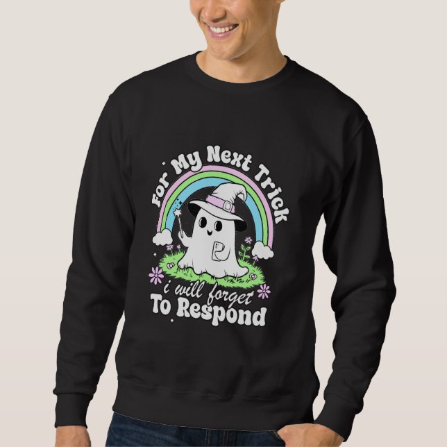 Sudadera Fantasma olvidadizo Textos Graciosos Fantasma Cute (Anverso)