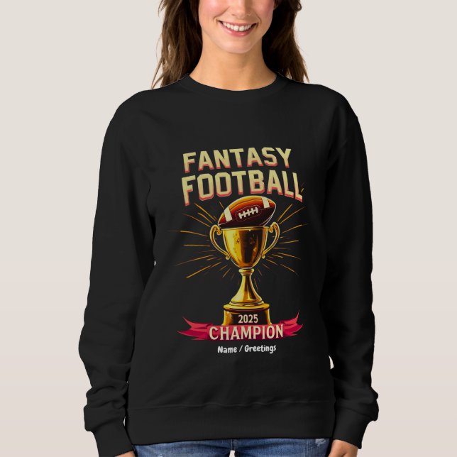 Sudadera Fantasy Football 2025 Funny Champ Football Design  (Anverso)