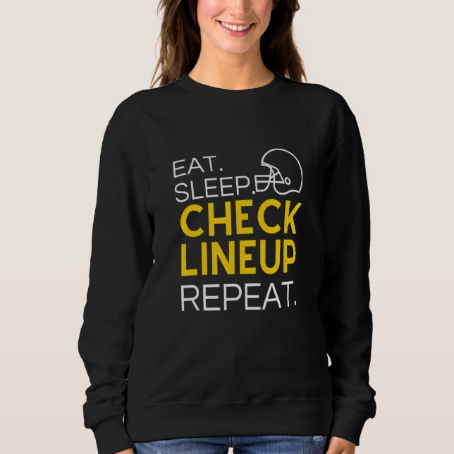 Sudadera Fantasy Football T-Shirt, Eat Sleep Check Lineup R (Anverso)