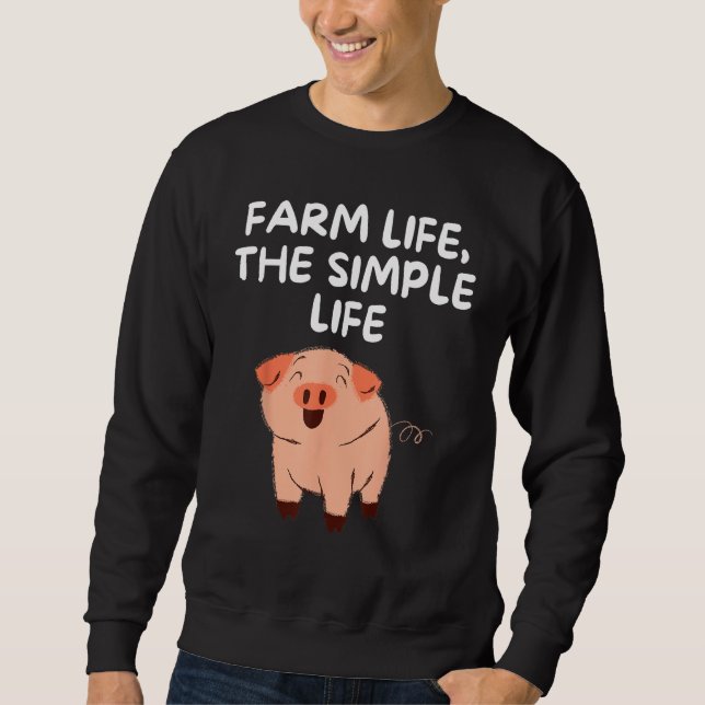 Sudadera Farm Life The Simple Life Pig Funny Gardening Farm (Anverso)
