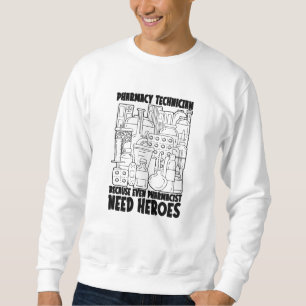 Sudadera Farmacia Farmacéutica Farmacéutica para Héroes Tec