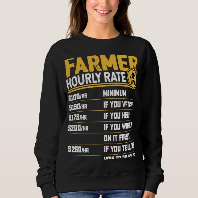 Sudadera Farmer Hourly Rate  Funny Farmer Farming Lover (Anverso)