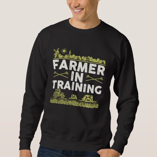 Sudadera Farmer In Training I Agriculture Farming  1 (Anverso)