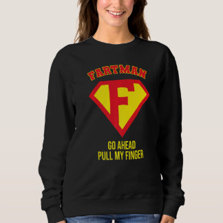 Sudadera Fartman Go Ahead Pull My Finger, Farting Gag, Funn