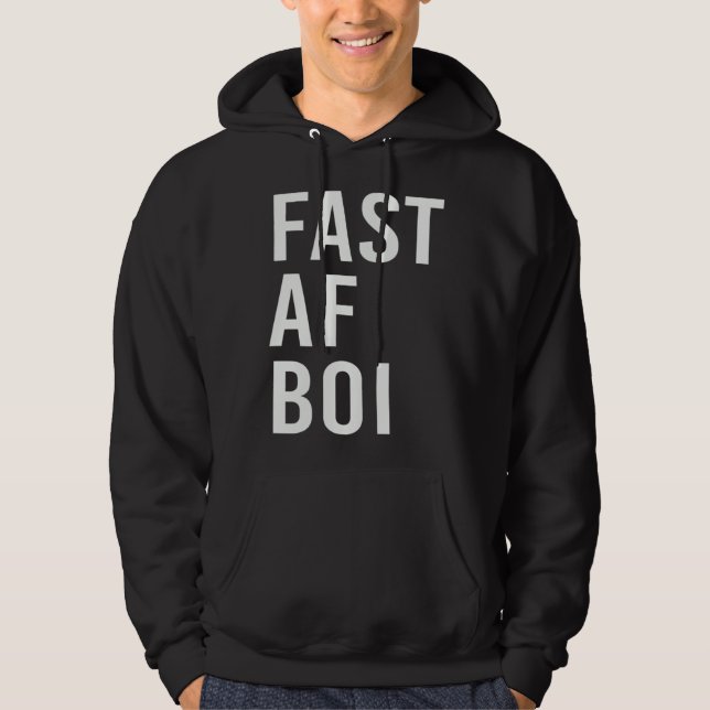 Sudadera Fast AF Boi Meme Streetwear (Anverso)