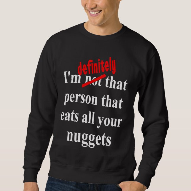 Sudadera Fast Food  Eat All the Chicken Nuggets (Anverso)