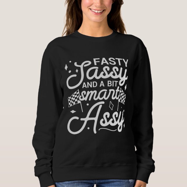 Sudadera Fasty sassy and a bit smart assy Go Kart Mom Racin (Anverso)