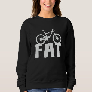 Sudadera Fat Bike Fat Mountain Bike Biker Biking Love Funny