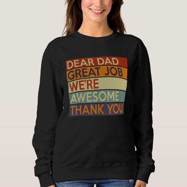 Sudadera Father Day Dear Dad Great Job We're Awesome Thank  (Anverso)