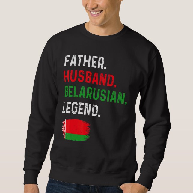 Sudadera Father Husband Belarusian Legend Proud Dad Belarus (Anverso)